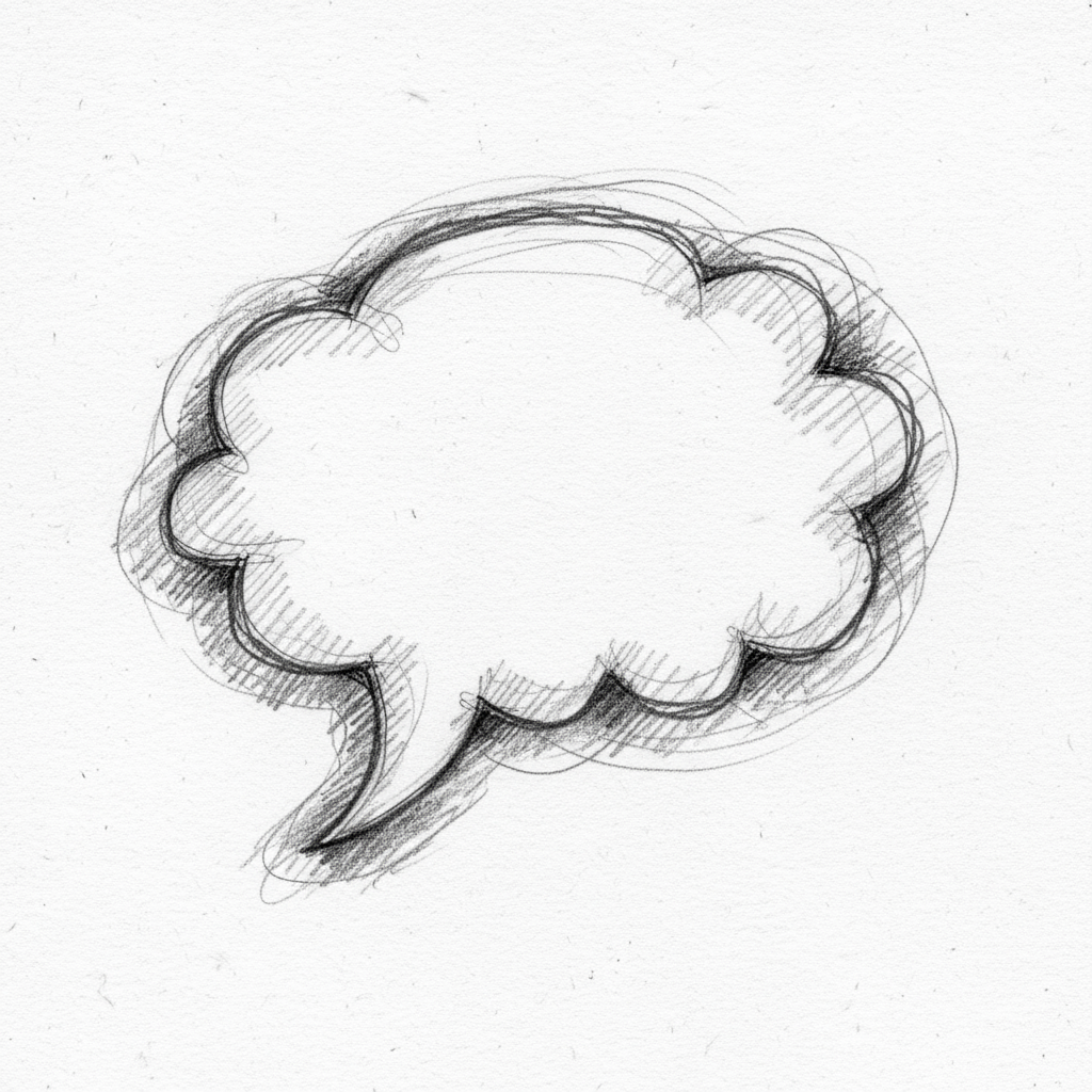 스케치 같은 선과 유기적이고 질감 있는 느낌의 손으로 그린 말풍선 일러스트, 흑백 연필 그림 스타일.